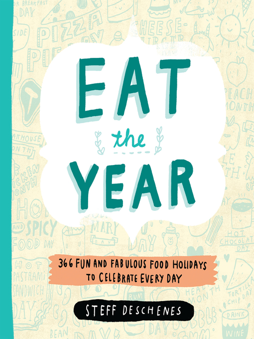 Title details for Eat the Year by Steff Deschenes - Wait list